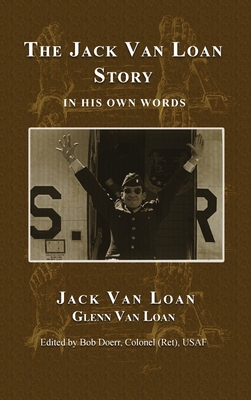 Coperta cărții 'The Jack Van Story: In His Own Words - Jack Van Loan'