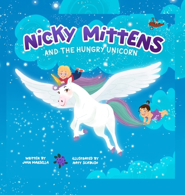 Coperta cărții 'Nicky Mittens and the Hungry Unicorn - John Marsella'