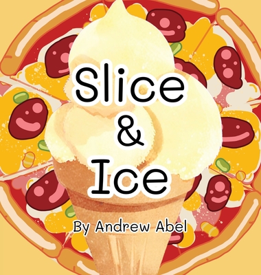Slice & Ice - Andrew Abel