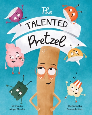 Coperta cărții 'The Talented Pretzel - Megan Morales'