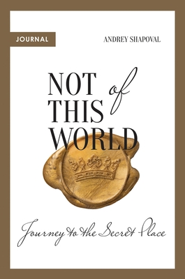Not of This World (Journal) - Andrey Shapoval