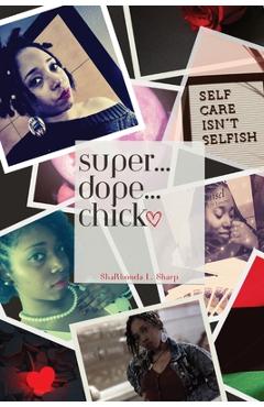 Coperta cărții 'Super...Dope...Chick - Sharhonda L. Sharp'