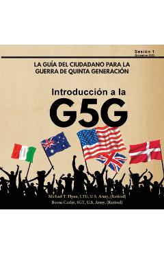 Coperta cărții 'Introducción a la G5G, Sesión 1 - Ltg (ret) Michael T. Flynn'
