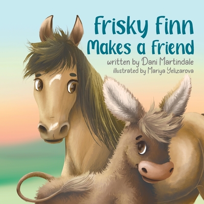 Coperta cărții 'Frisky Finn Makes A Friend - Dani Martindale'