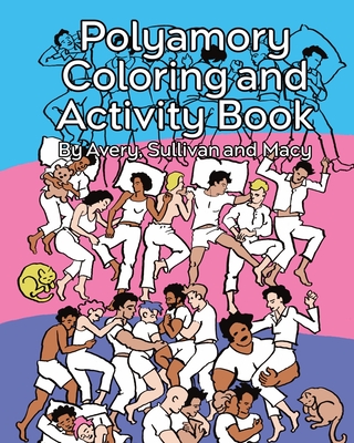 Polyamory Coloring and Activity Book - Stephanie M. Sullivan