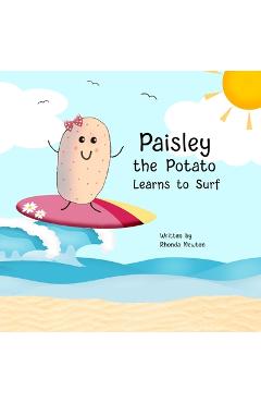 Poza produsului Paisley the Potato Learns to Surf - Rhonda Newton