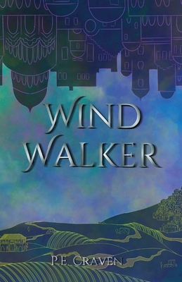 Wind Walker - P. E. Craven