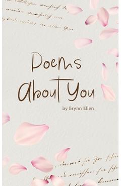 Coperta cărții 'Poems About You - Brynn Ellen'