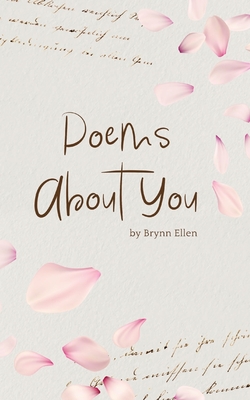 Poems About You - Brynn Ellen