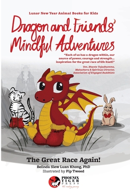 Dragon & Friends' Mindful Adventures: The Great Race Again! - Belinda Siew Luan Khong