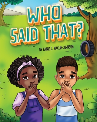 Who Said That? - Annie C. Maclin-johnson