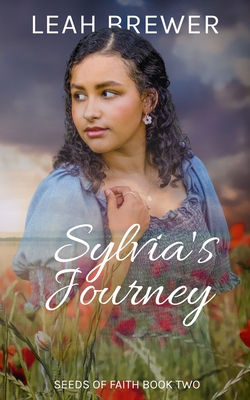 Sylvia's Journey: Betrayals & Beginnings - Leah Brewer