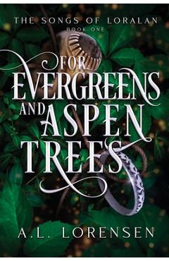 Coperta cărții 'For Evergreens and Aspen Trees - A. L. Lorensen'