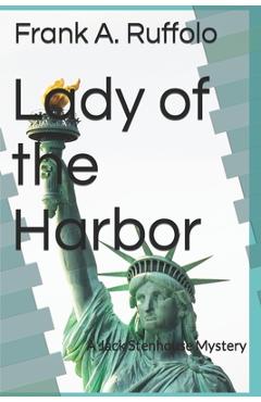 Coperta cărții 'Lady of the Harbor: A Jack Stenhouse Mystery - Frank A. Ruffolo'
