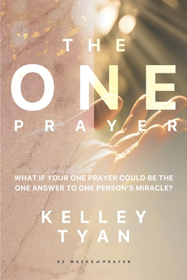 Coperta cărții 'The ONE Prayer - Kelley Tyan'