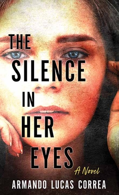 The Silence in Her Eyes - Armando Lucas Correa