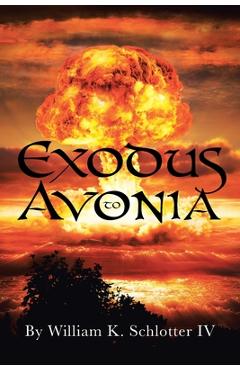 Coperta cărții 'Exodus to Avonia - William K. Schlotter'