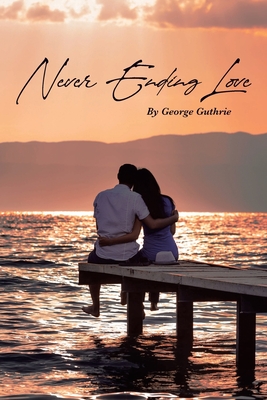 Never Ending Love - George Guthrie