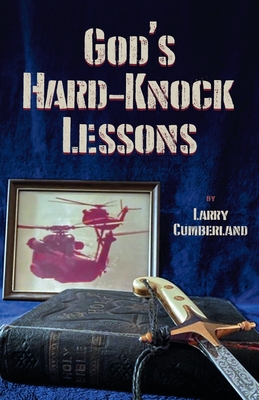 God's Hard-Knock Lessons - Larry Cumberland