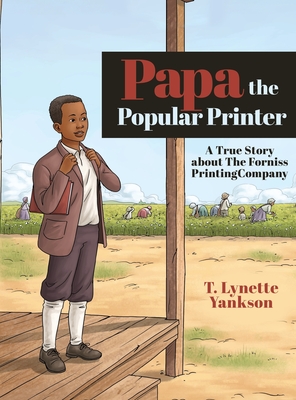 Papa The Popular Printer - T. Lynette Yankson