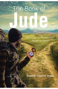 Poza produsului The Book of Jude: Warnings to Remember; Hope to Gain - Yolanda Cookie Doyle