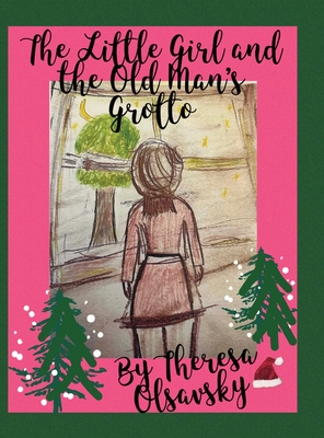 The Little Girl and the Old Man's Grotto - Theresa Olsavsky