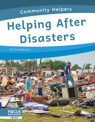 Helping After Disasters - Trudy Becker