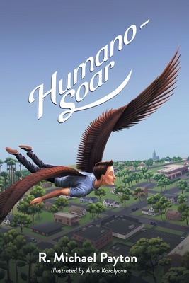Coperta cărții 'Humano-Soar - R. Michael Payton'