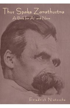 Coperta cărții 'Thus Spoke Zarathustra: A Book for All and None - Friedrich Nietzsche'