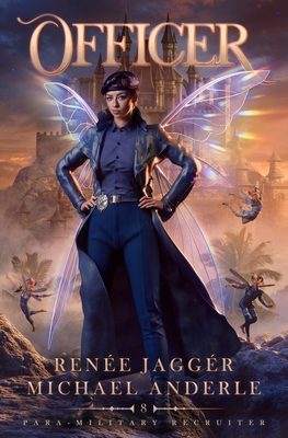 Officer: Para-Military Recruiter Book 8 - Renée Jaggér