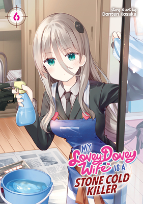 My Lovey-Dovey Wife Is a Stone Cold Killer Vol. 6 - Donten Kosaka