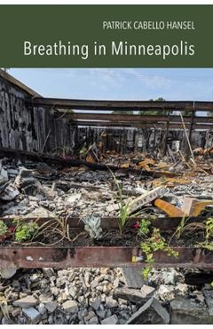 Coperta cărții 'Breathing in Minneapolis - Patrick Cabello Hansel'
