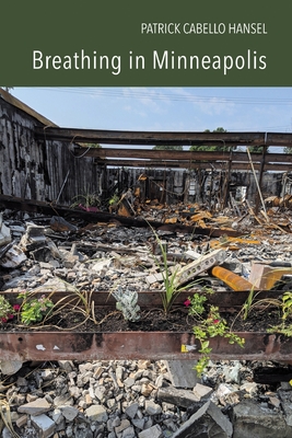 Breathing in Minneapolis - Patrick Cabello Hansel