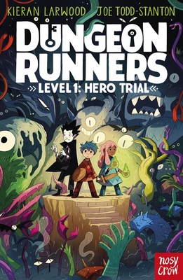 Dungeon Runners: Hero Trial - Kieran Larwood