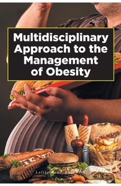 Poza produsului Multidisciplinary Approach to the Management of Obesity - Lalita Kaul Rdn
