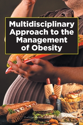 Multidisciplinary Approach to the Management of Obesity - Lalita Kaul Rdn