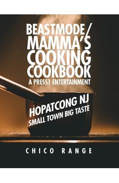 Coperta cărții 'Beastmode/Mamma's Cooking Cookbook: Hopatcong NJ Small Town Big Taste - Chico Range'