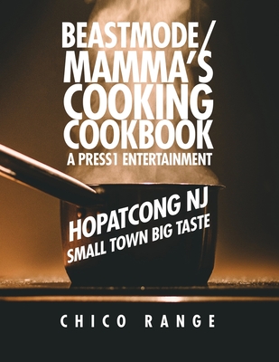 Coperta cărții 'Beastmode/Mamma's Cooking Cookbook: Hopatcong NJ Small Town Big Taste - Chico Range'