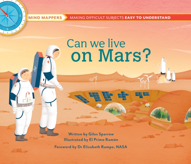 Can We Live on Mars?: Mind Mappers--Making Difficult Subjects Easy to Understand - Giles Sparrow