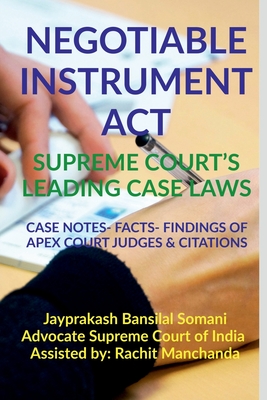 Negotiable Instrument Act- Supreme Court's Leading Case Laws - Jayprakash Somani