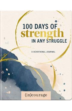Coperta cărții '100 Days of Strength in Any Struggle - (in)courage'