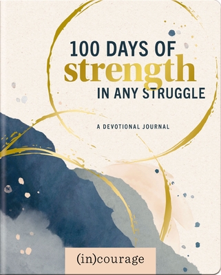 100 Days of Strength in Any Struggle - (in)courage