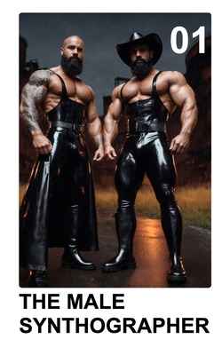 The male synthographer - 01 Paperback: Paperback 72 pages, 100+ Male Homo-Erotic Photo Album - Axel-isidore Argentede