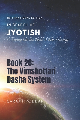 The Vimshottari Dasha System: A Journey into the World of Vedic Astrology - Sarajit Poddar