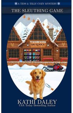 Coperta cărții 'The Sleuthing Game: A Cozy Mystery - Kathi Daley'