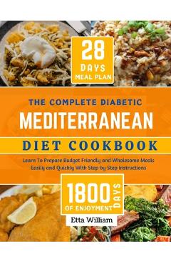 Coperta cărții 'The Complete Diabetic MEDITERRANEAN Diet Cookbook: Learn To Prepare Delicious, Budget Friendly, and Wholesome Meals'