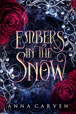 Embers in the Snow: A Vampire Fantasy Romance - Anna Carven