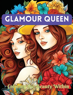 Glamour Queen: Coloring the Beauty Within - A. Hazra