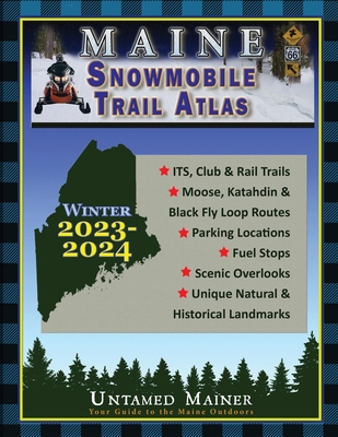 2023-2024 Maine Snowmobile Trail Map Atlas - Angela Quintal-snowman