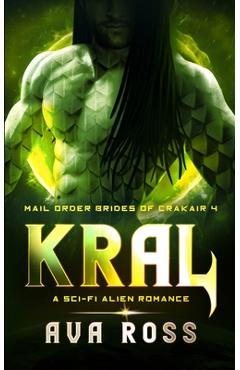Poza produsului Kral: A Sci-fi Alien Romance - Ava Ross